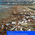 Gospodarka odpadami. Problematyka prawna i ekokryminologiczna