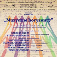 Koncert dyplomowy "Muzyczne Horyzonty" w CEiIK