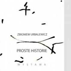 Wystawa Zbigniewa Urbalewicza w Galerii Sowa