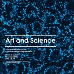 Art and science "obrazowanie biologiczne: inspiracje niewidzialnym światem"