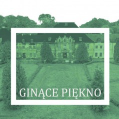 Sztynort Ginące piękno