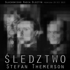 Zespół Wokalny ProForma w słuchowisku "Śledztwo" wg Stefana Themersona
