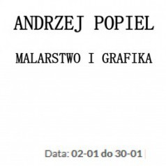 Wystawa Andrzeja Popiela w Centrum Sztuki we Wrocławiu