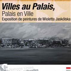 WIOLETTA JASKÓLSKA. WYSTAWA INDYWIDUALNA. PAŁAC NARODÓW ONZ W GENEWIE