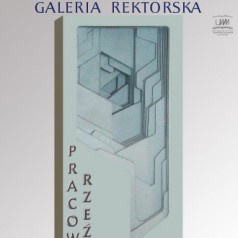 Wystawa prac z Pracowni Rzeźby ISP w Galerii Rektorskiej UWM