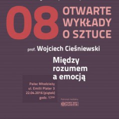 prof. Wojciech Cieśniewski- Między rozumem a emocją