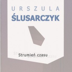 wernisaż Urszuli Ślusarczyk - Strumień czasu