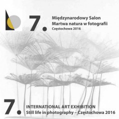 7. MIĘDZYNARODOWY SALON FOTOGRAFICZNY -MARTWA NATURA W FOTOGRAFII