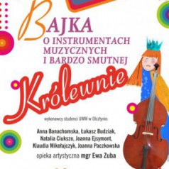 Bajka o instrumentach muzycznych i bardzo smutnej królewnie