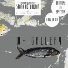 W-Gallery w Starej Kotłowni