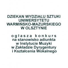 k o n k u r s na stanowisko adiunkta w Instytucie Muzyki w Zakładzie Dyrygentury i Kształcenia Wokalnego